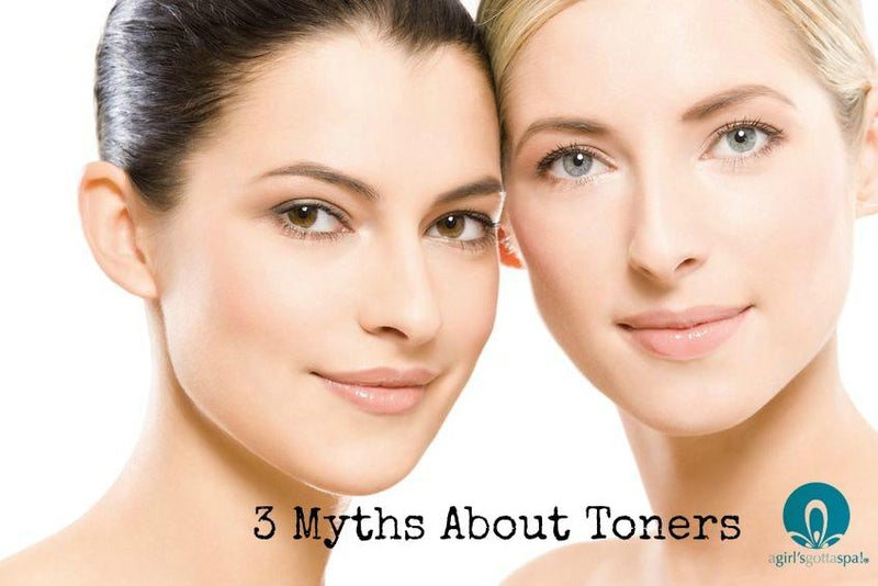 3 Myths About Using Toner - A Girl's Gotta Spa!