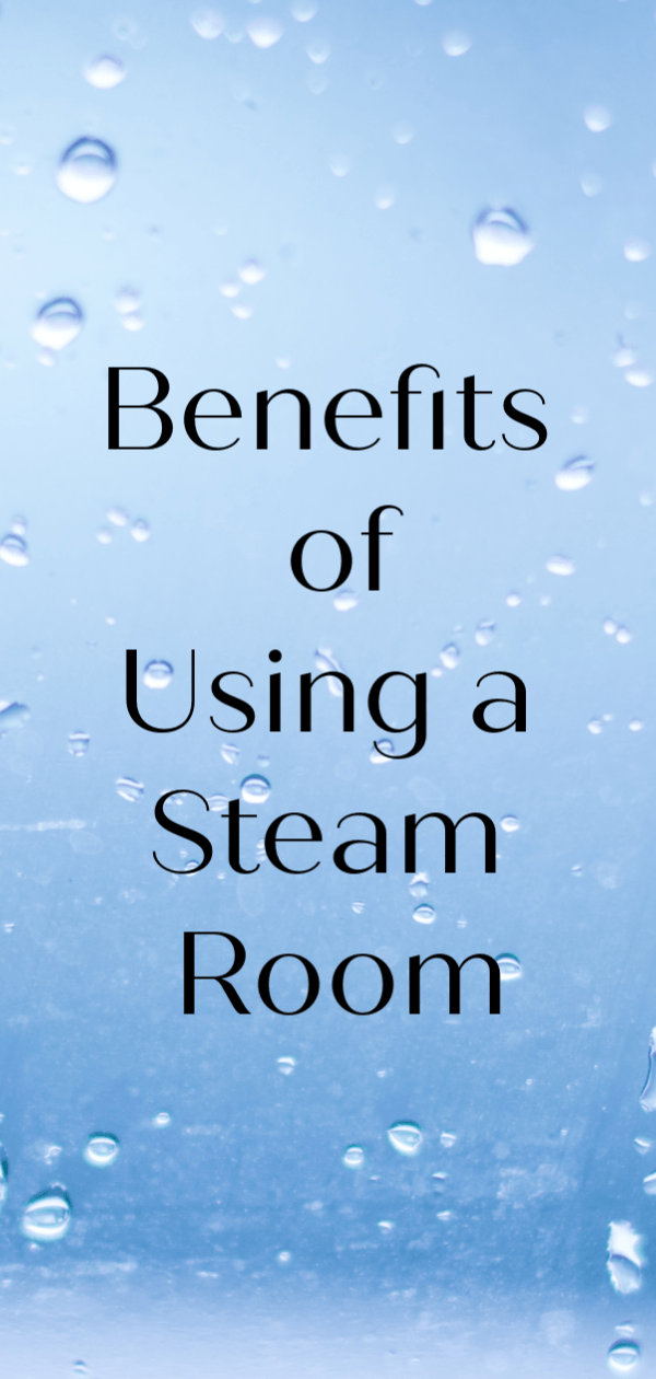 Health Benefits of Using a Steam Room - A Girl's Gotta Spa!