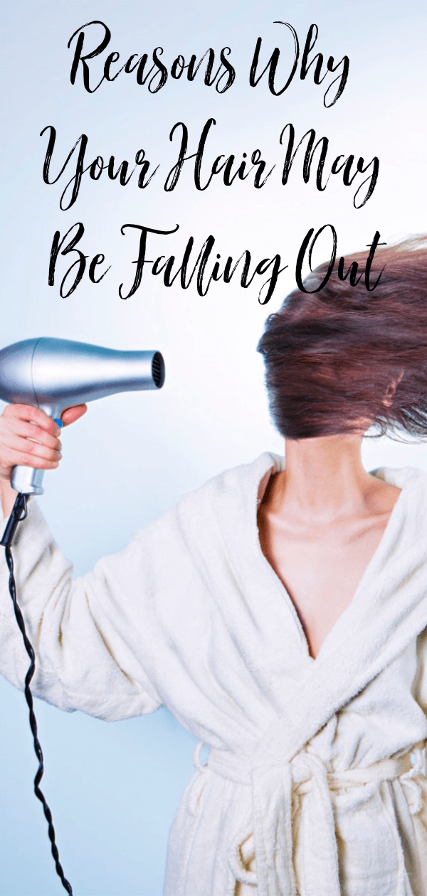Is Your Hair Falling Out? This May Be Why: - A Girl's Gotta Spa!