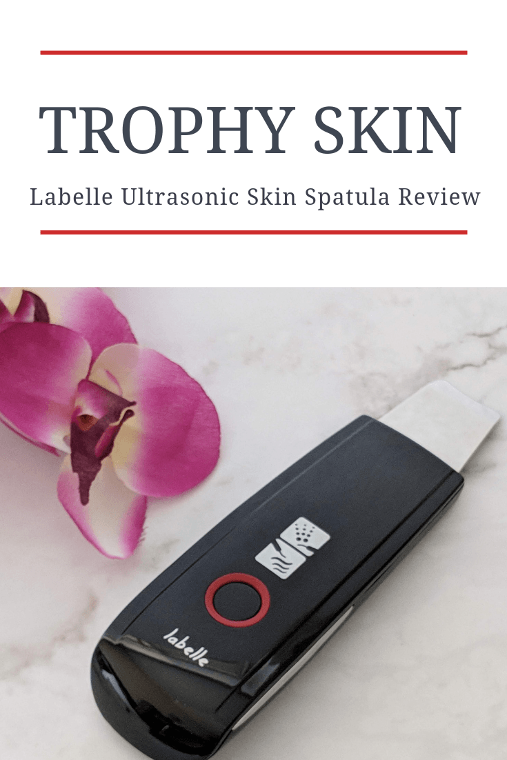 Trophy Skin LaBelle Ultrasonic Skin Spatula Review - A Girl's Gotta Spa!