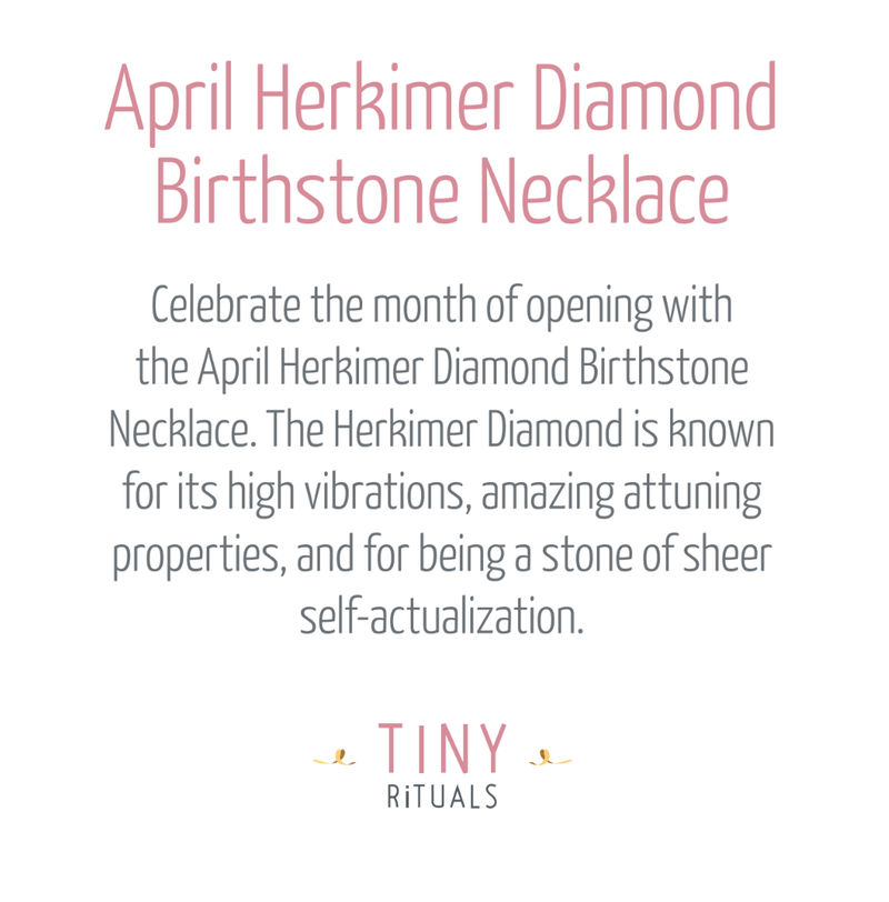 April Herkimer Diamond Birthstone Necklace by Tiny Rituals - A Girl's Gotta Spa!