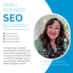 Small Business SEO Blueprint - A Girl's Gotta Spa!