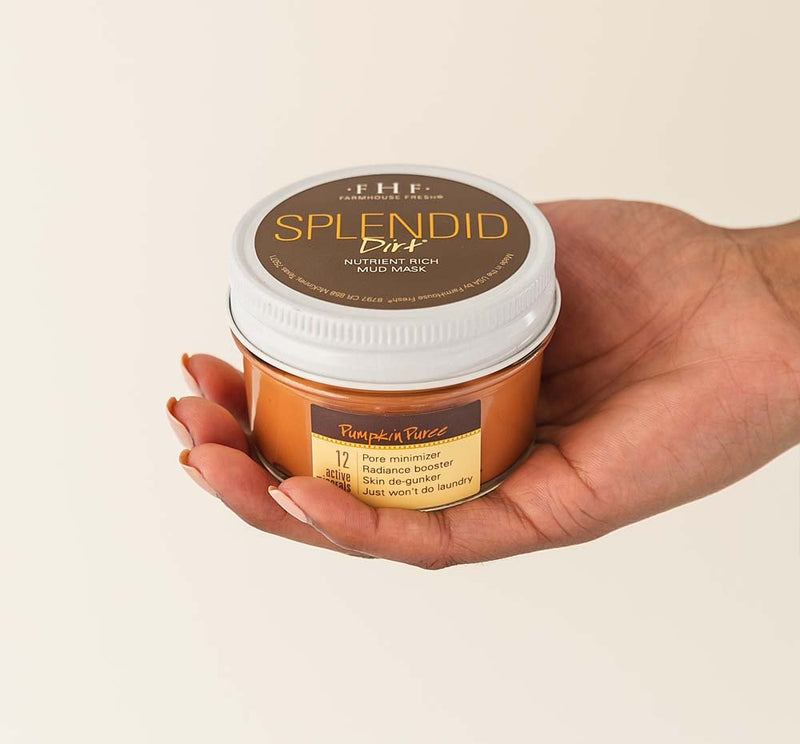 Splendid Dirt® by FarmHouse Fresh skincare - A Girl's Gotta Spa!